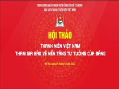 Hội thảo khoa học ‘Thanh niên Việt Nam tham gia bảo vệ nền tảng tư tưởng của Đảng’