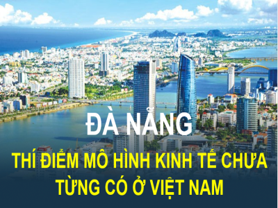 Đà Nẵng được cho thí điểm triển khai mô hình kinh tế chưa từng có ở Việt Nam