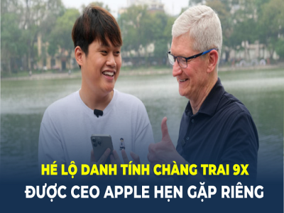 Hé lộ danh tính chàng trai 9X được CEO Apple Tim Cook hẹn gặp riêng