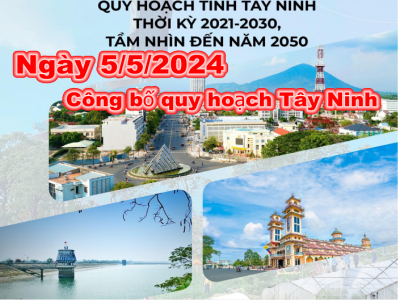 Công bố quy hoạch tỉnh Tây Ninh thời kỳ 2021-2030